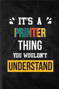 It's a Printer Thing You Wouldn't Understand