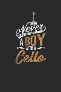 Never Underestimate A Boy With A Cello