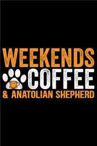 Weekends Coffee & Anatolian Shepherd
