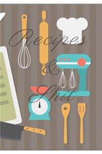 Recipes & Shit.