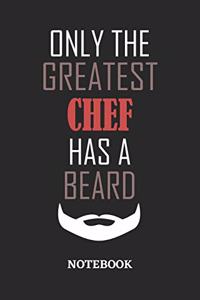 Only The Greatest Chef Has A Beard Notebook