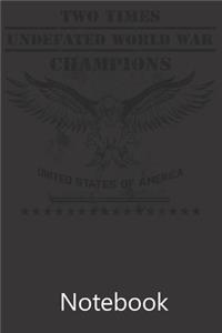 Two Times Undefated World War Champions United States of America