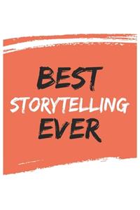 Best Storytelling Ever Storytellings Gifts Storytelling Appreciation Gift, Coolest Storytelling Notebook A beautiful