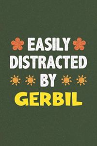 Easily Distracted By Gerbil