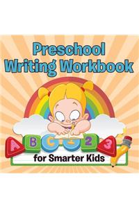 Preschool Writing Workbook for Smarter Kids