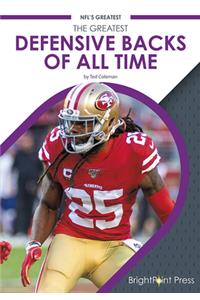 The Greatest Defensive Backs of All Time