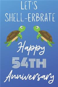 Let's Shell-erbrate Happy 54th Anniversary