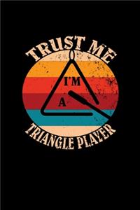Trust Me I'm A Triangle Player