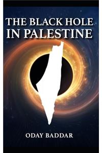 Black Hole in Palestine