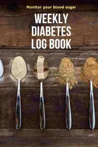 Monitor your blood sugar, Weekly Diabetes Log Book