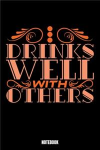 Drinks Well With Others Notebook