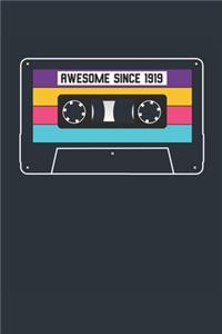 Awesome Since 1919 - Blank Lined Journal, Notebook, Diary, Planner - Vintage 100th Birthday Gift For 100 Years Old Men and Women - Retro Mixtape
