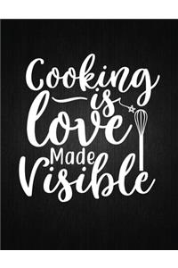 Cooking is love made visible