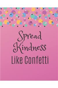 Spread Kindness Like Confetti