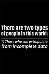 There Are Only Two Types Of People in this world