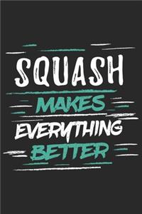 Squash Makes Everything Better