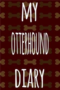 My Otterhound Diary: The perfect gift for the dog owner in your life - 6x9 119 page lined journal!