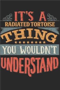 It's A Radiated Tortoise Thing You Wouldn't Understand