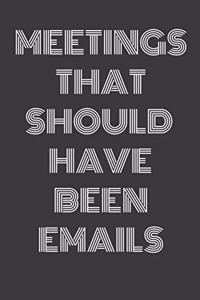 Meetings That Should Have Been Emails