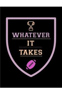 Whatever It Takes