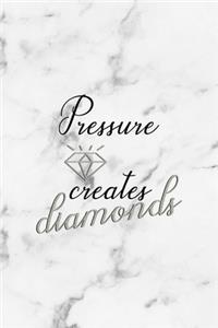 Pressure Creates Diamonds