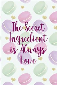 The Secret Ingredient Is Always Love