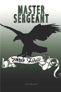 Master Sergeant - Semper Fidelis - Notebook