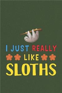 I Just Really Like Sloths