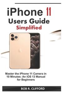 iPhone 11 Users Guide Simplified