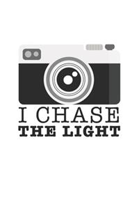 I chase the Light: Photo Quote Photography