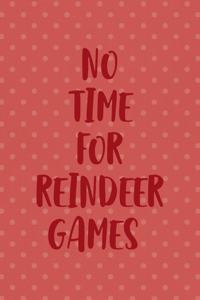 No Time For Reindeer Games