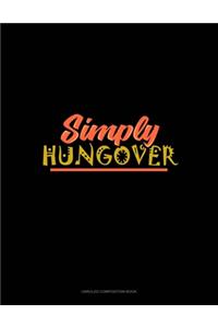 Simply Hungover
