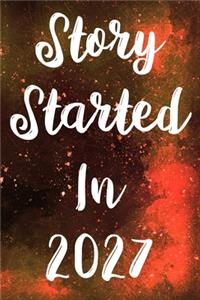 Story Started In 2027