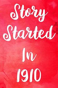 Story Started In 1910