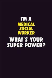I'M A Medical Social Worker, What's Your Super Power?