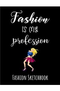 Fashion Is My Profession
