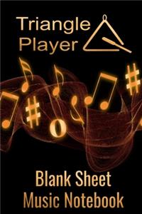 Triangle Player Blank Sheet Music Notebook