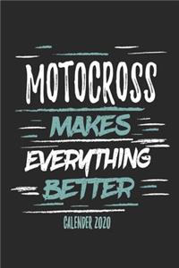 Motocross Makes Everything Better Calender 2020