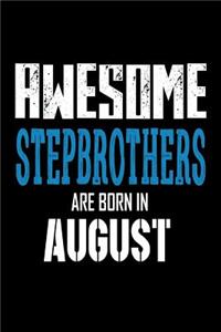 Awesome Stepbrothers Are Born In August