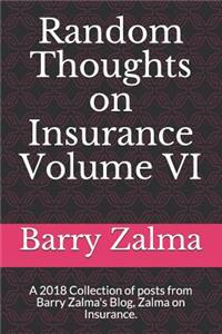 Random Thoughts on Insurance Volume VI
