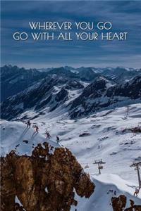 Wherever You Go Go with All Your Heart