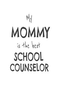 My Mommy Is The Best School Counselor