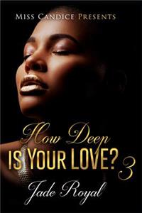 How Deep Is Your Love 3