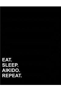 Eat Sleep Aikido Repeat