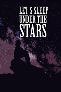 Let's Sleep Under the Stars