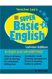 Teacher Lee's Super Basic English 2 - Latvian Edition (British Version)