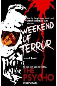 Weekend Of Terror / The Psycho