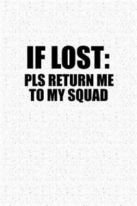 If Lost Pls Return Me to My Squad