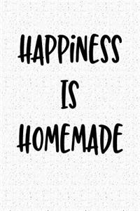 Happiness Is Homemade