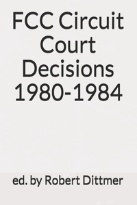 FCC Circuit Court Decisions 1980-1984